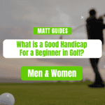 What is a Good Handicap for a Beginner in Golf? Unleashed