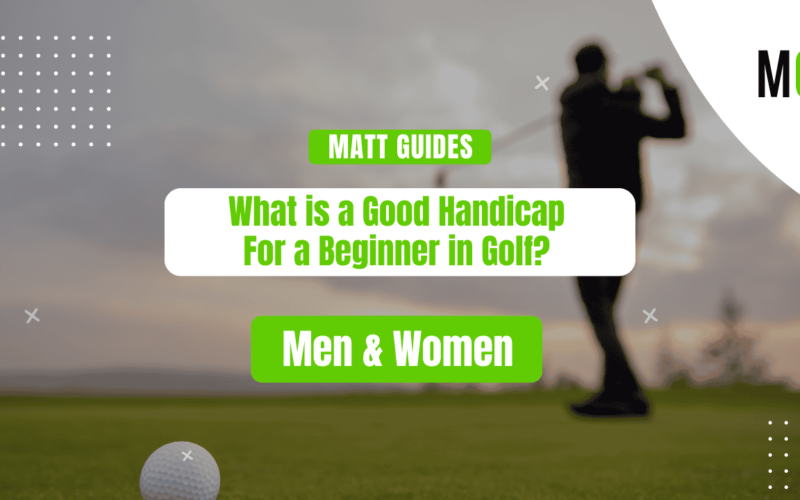 What is a Good Handicap for a Beginner in Golf? Unleashed