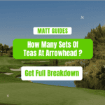 How Many Sets of Tees at Arrowhead? Get the Full Breakdown!