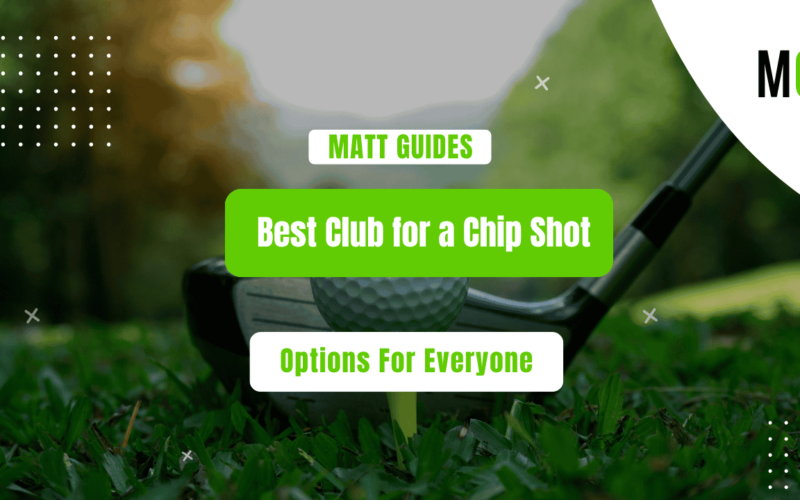 Best Club for a Chip Shot Every Golfer Should Know!