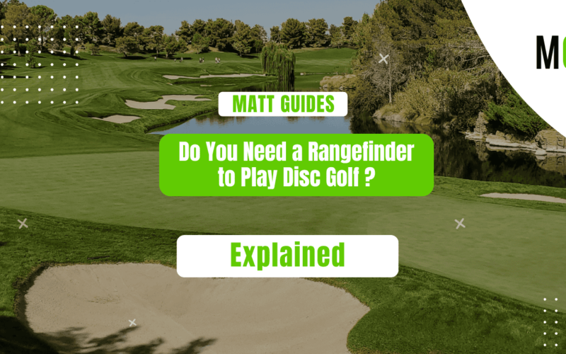 Do You Need a Rangefinder to Play Disc Golf ?