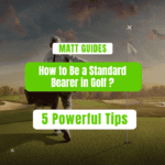 How to Be a Standard Bearer in Golf: 5 Powerful Tips for Success